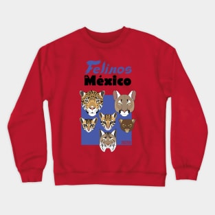 Felinos de Mexico Crewneck Sweatshirt